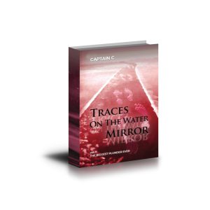 Traces on the Water Mirror: The Biggest Plunder Ever Ever